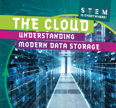 Library Binding The Cloud: Understanding Modern Data Storage Book