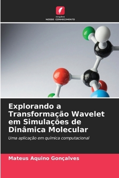 Paperback Explorando a Transformação Wavelet em Simulações de Dinâmica Molecular [Portuguese] Book