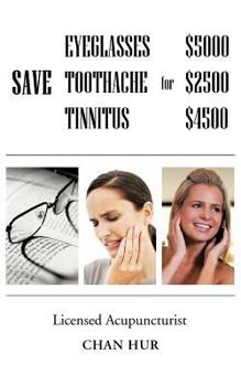Paperback Save $5000 for Glasses, $2500 for Toothache, and $4500 for Tinnitus Book