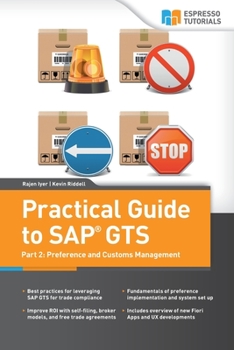 Paperback Practical Guide to SAP GTS: Part 2: Preference and Customs Management Book