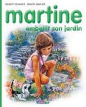 Hardcover Martine embellit son jardin [French] Book