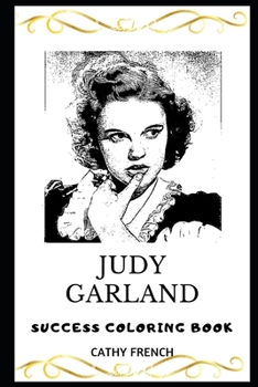 Judy Garland Success Coloring Book (Judy Garland Coloring Books)
