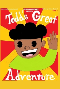 Paperback Todd's Great Adventure: Volume 1 Book
