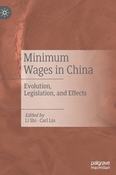 Hardcover Minimum Wages in China: Evolution, Legislation, and Effects Book