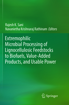 Paperback Extremophilic Microbial Processing of Lignocellulosic Feedstocks to Biofuels, Value-Added Products, and Usable Power Book