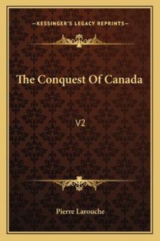 Paperback The Conquest Of Canada: V2 Book