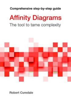 Paperback Affinity Diagrams: The tool to tame complexity Book