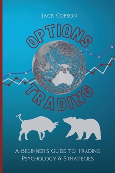 Paperback Options Trading: A Beginner's Guide to Trading Psychology & Strategies Book
