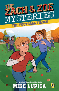 The Football Fiasco - Book #3 of the Zach & Zoe Mysteries