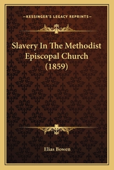 Paperback Slavery In The Methodist Episcopal Church (1859) Book