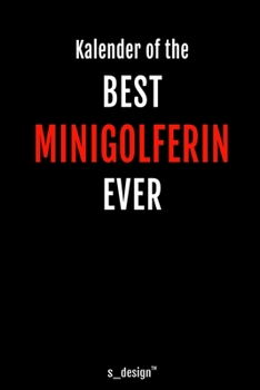 Kalender für Minigolfer / Minigolferin: Immerwährender Kalender / 365 Tage Tagebuch / Journal [3 Tage pro Seite] für Notizen, Planung / Planungen / Planer, Erinnerungen, Sprüche (German Edition)