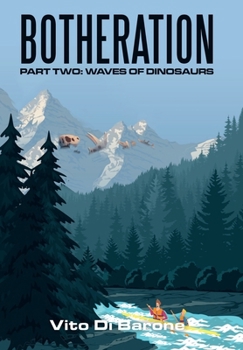 Hardcover Botheration: Part Two: Waves of Dinosaurs Book