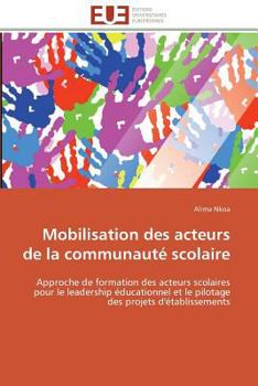 Paperback Mobilisation Des Acteurs de la Communauté Scolaire [French] Book