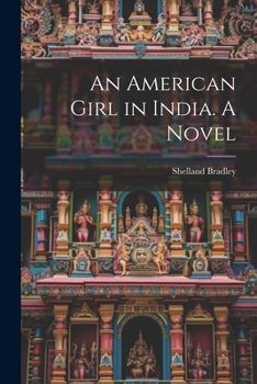 Paperback An American Girl in India. A Novel Book