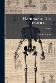 Paperback Handbuch Der Physiologie, Volume 4 [German] Book