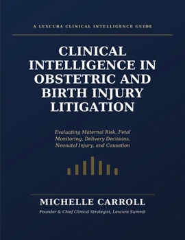 Paperback Clinical Intelligence in Obstetric and Birth Injury Litigation Book