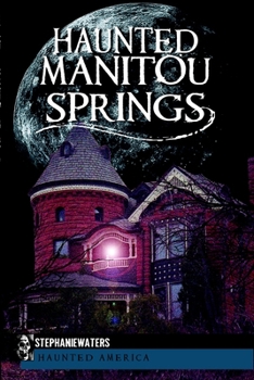 Paperback Haunted Manitou Springs Book