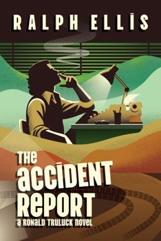 Paperback The Accident Report: A Ronald Truluck Novel Book