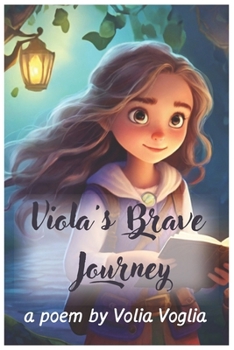 Viola's Brave Journey: The poem for little girls