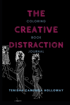 Paperback The Creative Distraction: Coloring Book Journal Book