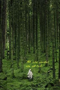 All Who Wander Are Not Lost