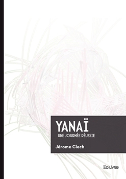 Paperback Yanaï: Une journée réussie [French] Book