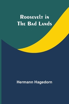 Paperback Roosevelt in the Bad Lands Book