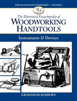 Paperback The Illustrated Encyclopedia of Woodworking Handtools: Instruments & Devices Book