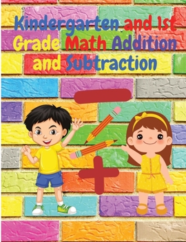 Paperback Kindergarten and 1st Grade Math Addition and Subtraction: Tracing Numbers, Counting, Count how Many, Missing Numbers, Tracing, and More! Book