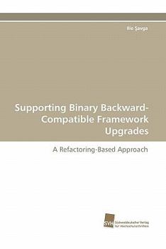 Paperback Supporting Binary Backward-Compatible Framework Upgrades Book