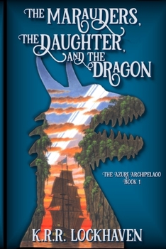 Paperback The Marauders, the Daughter, and the Dragon Book