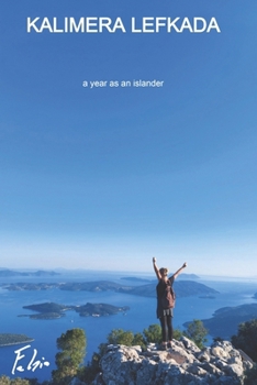 Paperback Kalimera Lefkada: A year as an islander Book