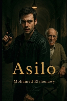 Asilo: Quando cuidar do pai se transforma em um pesadelo... (Portuguese Edition)
