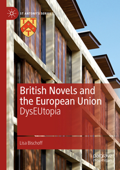 Paperback British Novels and the European Union: Dyseutopia Book