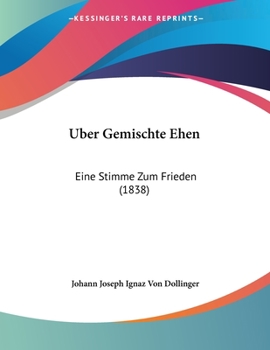 Paperback Uber Gemischte Ehen: Eine Stimme Zum Frieden (1838) [German] Book