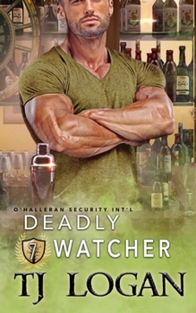 Deadly Watcher (O'Halleran Security International) - Book #7 of the O'Halleran Security International