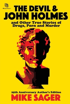 Paperback The Devil and John Holmes: And Other True Stories of Drugs, Porn and Murder Book