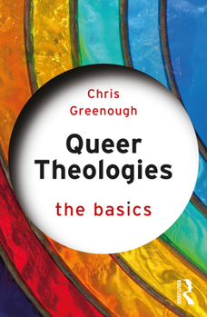Paperback Queer Theologies: The Basics Book