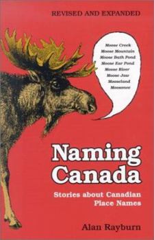 Paperback Naming Canada: Stories about Canadian Place Names Book