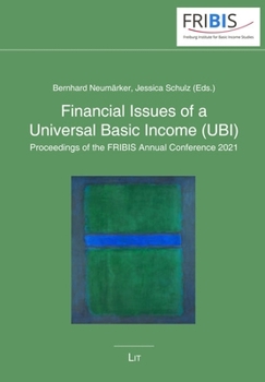 Paperback Financial Issues of a Universal Basic Income (Ubi): Proceedings of the Fribis Annual Conference 2021 Book