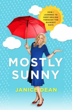 Hardcover Mostly Sunny: How I Learned to Keep Smiling Through the Rainiest Days Book