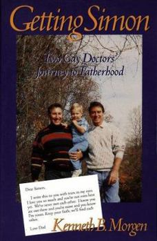 Paperback Getting Simon: Two Gay Doctors' Journey to Fatherhood Book