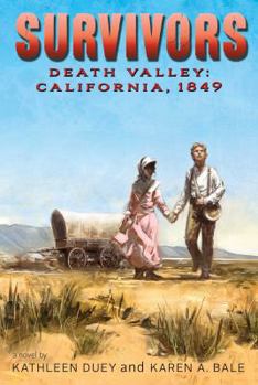 SURVIVAL! Death Valley (California, 1849) - Book #6 of the Survival!