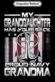 Composition Notebook: My Granddaughter Has Your Back Proud Navy Grandma  Journal/Notebook Blank Lined Ruled 6x9 100 Pages