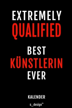 Kalender f�r K�nstler / K�nstlerin: Immerw�hrender Kalender / 365 Tage Tagebuch / Journal [3 Tage pro Seite] f�r Notizen, Planung / Planungen / Planer, Erinnerungen, Spr�che