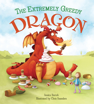 Hardcover Storytime: The Extremely Greedy Dragon Book