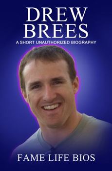 Paperback Drew Brees: A Short Unauthorized Biography Book