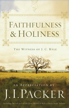 Paperback Faithfulness and Holiness: The Witness of J. C. Ryle (Redesign) Book