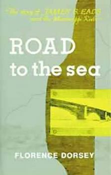 Road to the Sea: The Story of James B. Eads and the Mississippi River