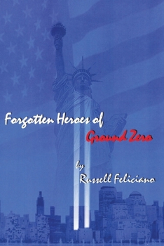 Paperback Forgotten Heroes of Ground Zero Book